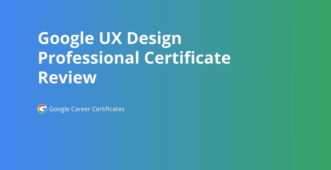 أفضل دورة في Google UX Design Certificate2023